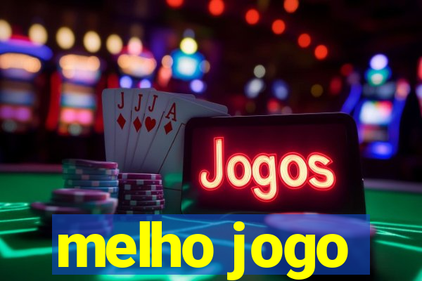 melho jogo