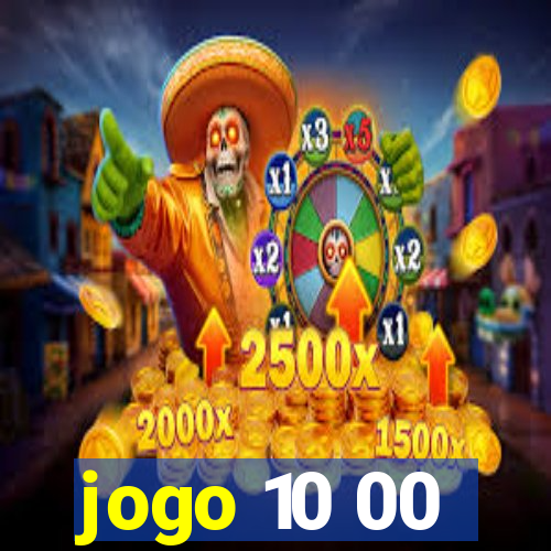 jogo 10 00