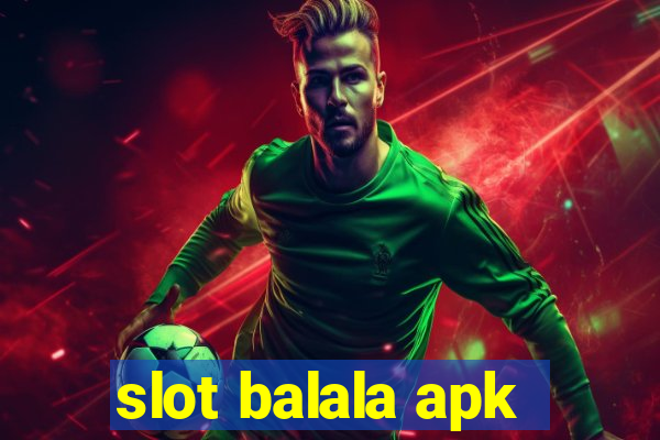 slot balala apk