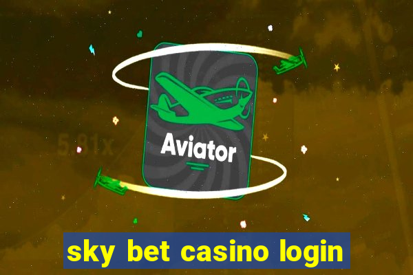 sky bet casino login