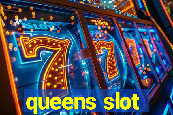 queens slot