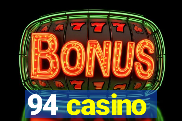 94 casino