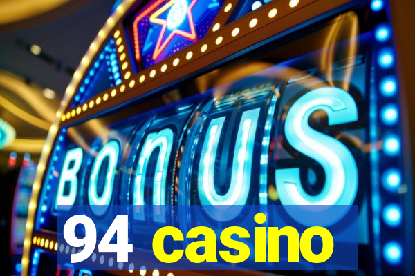 94 casino