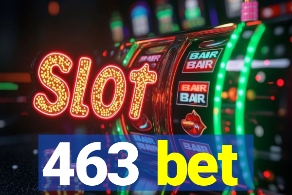 463 bet