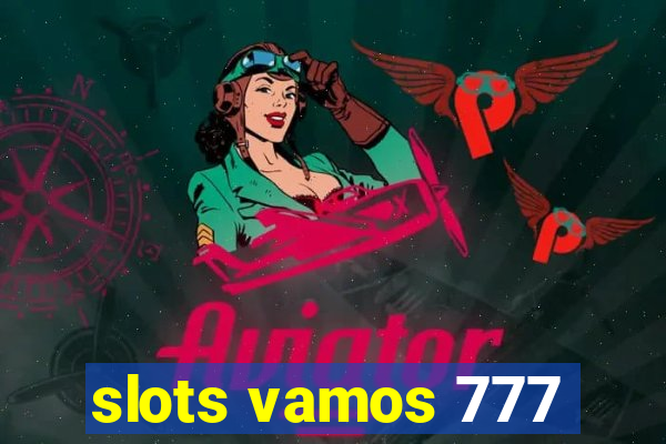 slots vamos 777