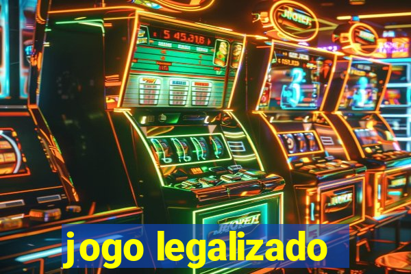 jogo legalizado