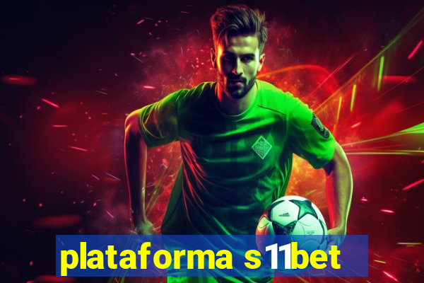 plataforma s11bet