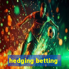 hedging betting