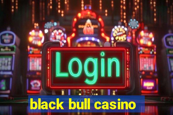 black bull casino