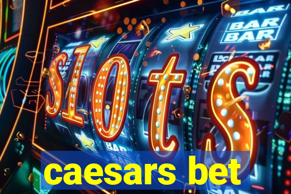 caesars bet