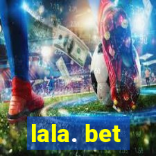 lala. bet