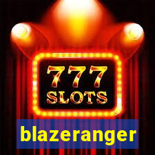 blazeranger