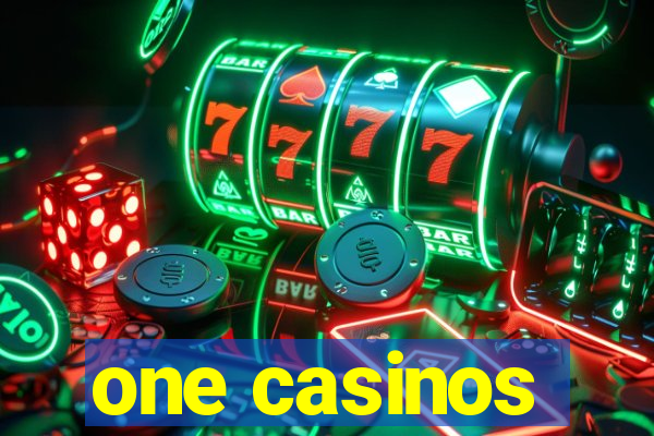 one casinos