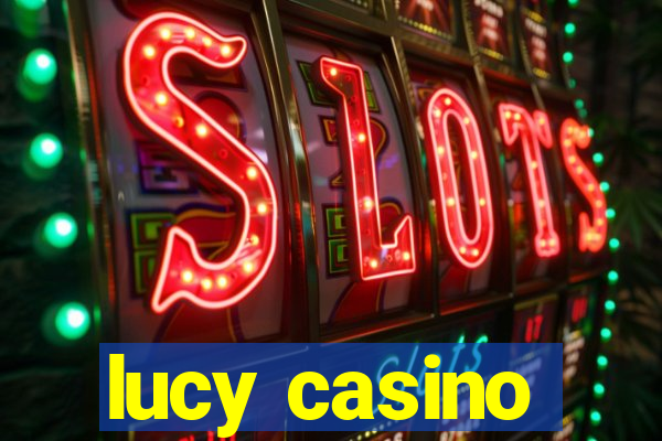 lucy casino