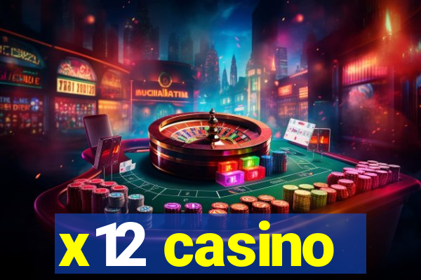 x12 casino