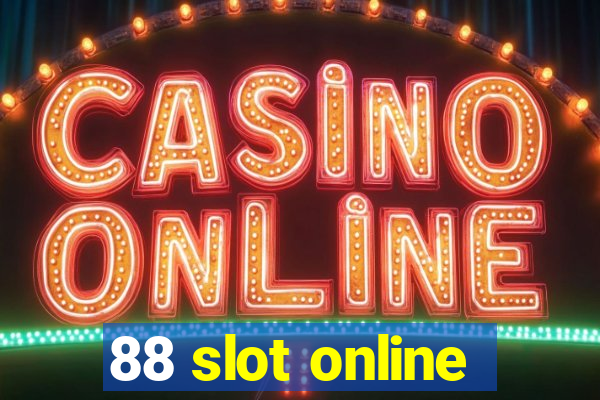 88 slot online