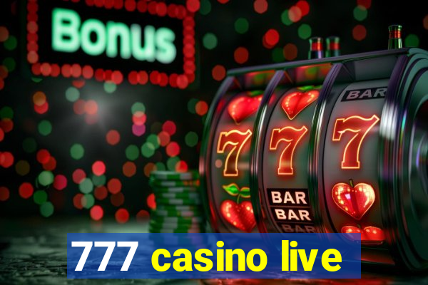 777 casino live