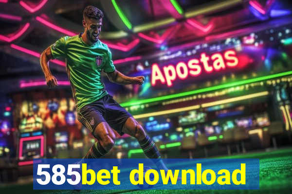 585bet download