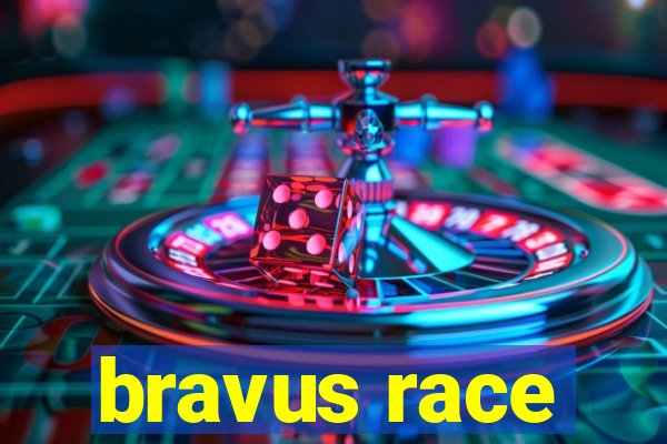 bravus race