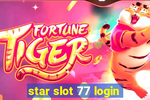 star slot 77 login