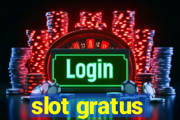 slot gratus