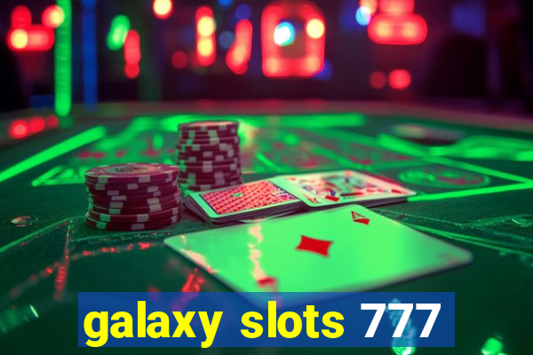 galaxy slots 777