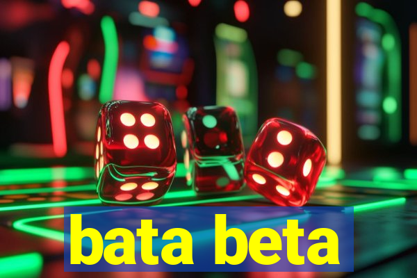 bata beta