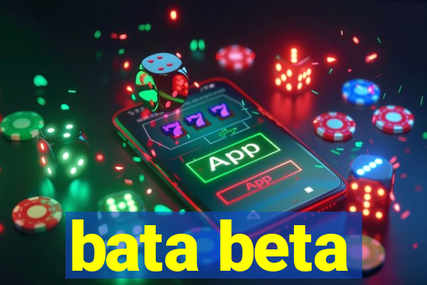 bata beta