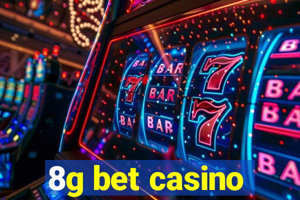 8g bet casino