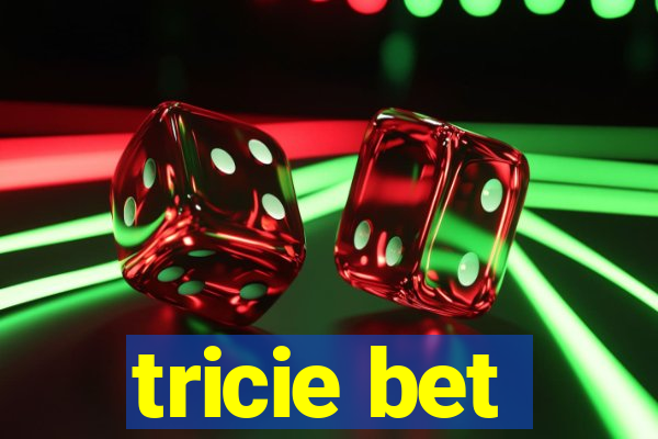 tricie bet