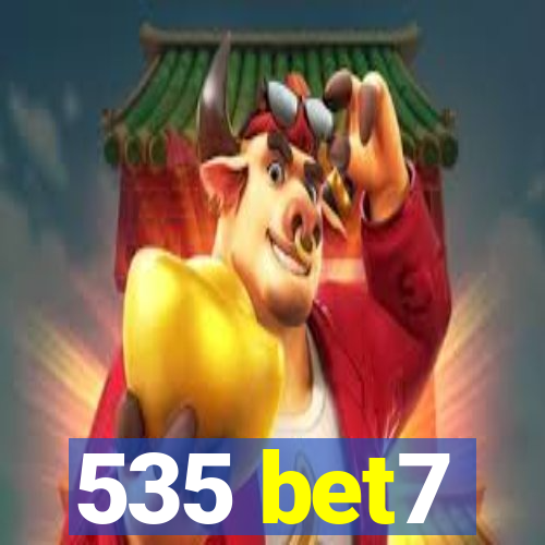 535 bet7