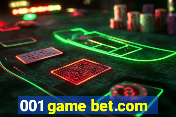 001 game bet.com