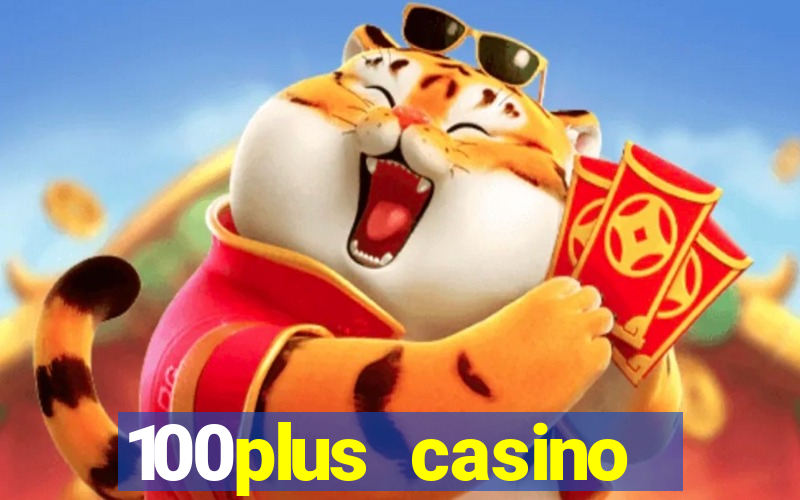 100plus casino online login