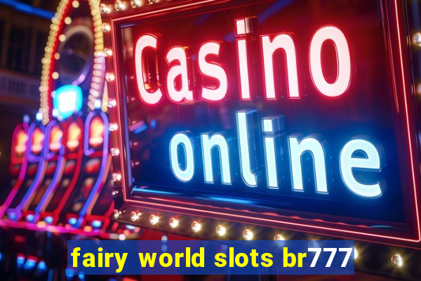 fairy world slots br777