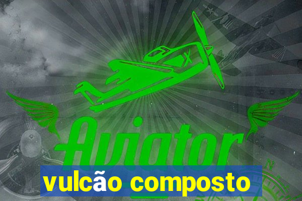 vulcão composto