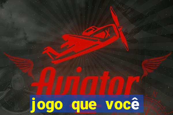 jogo que você aposta e ganha dinheiro