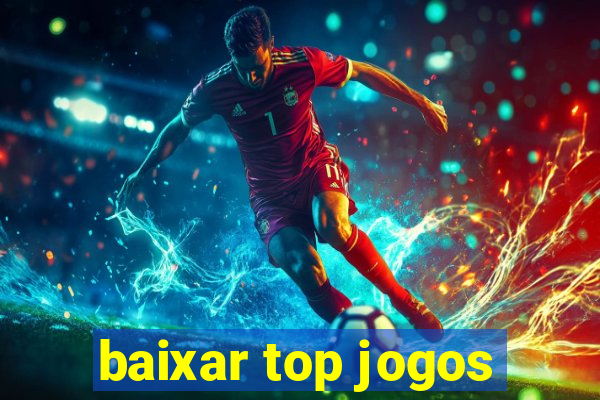 baixar top jogos