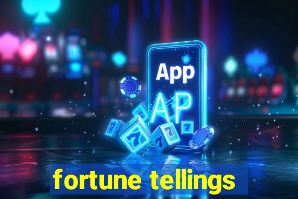 fortune tellings