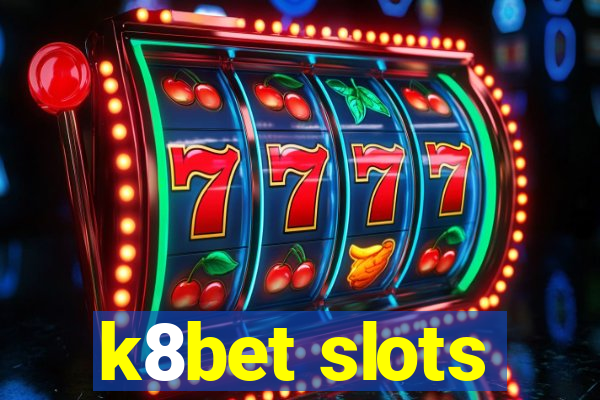 k8bet slots