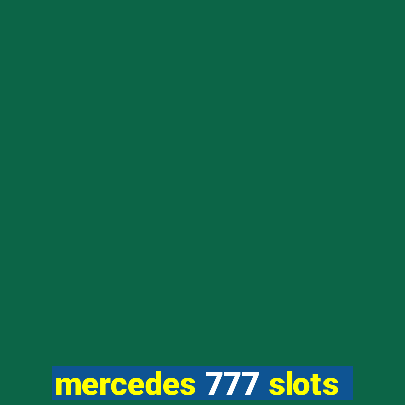 mercedes 777 slots