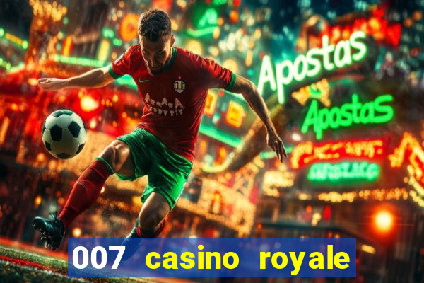 007 casino royale poker scene dublado