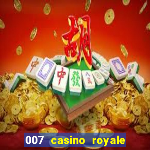 007 casino royale poker scene dublado