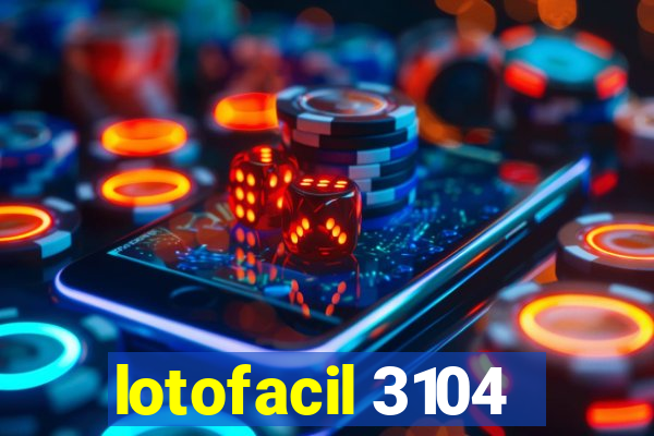 lotofacil 3104