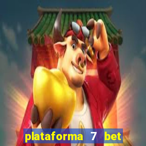 plataforma 7 bet paga mesmo