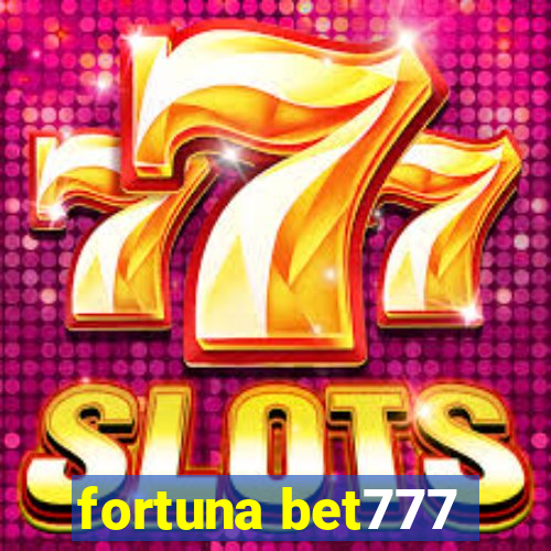 fortuna bet777