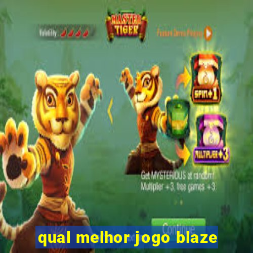 qual melhor jogo blaze