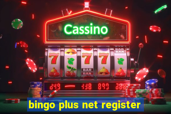 bingo plus net register