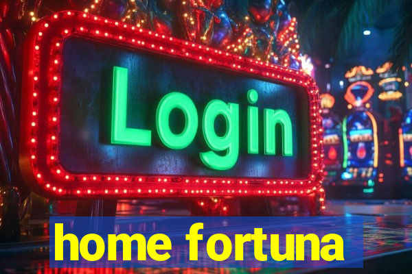 home fortuna