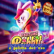 a galinha dos ovo de ouro pdf