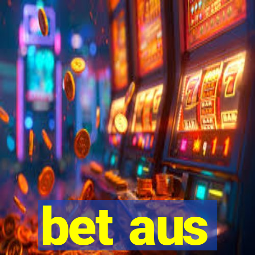 bet aus